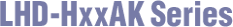 LHD-HxxAK Series