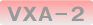VXA-2}[N